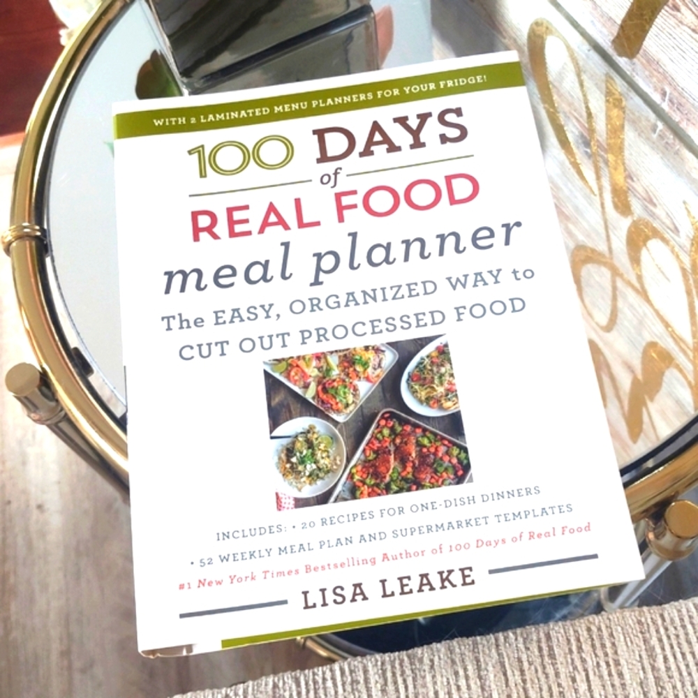 100 Days Of Real Food Menu Planner By Lisa Leake